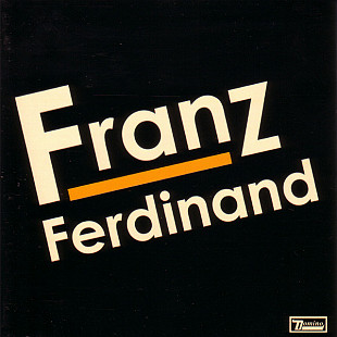 Franz Ferdinand ( Domino – WIGCD136, Zakat – ZAKCD031 )