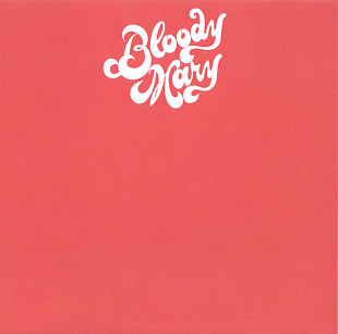 Bloody Mary – Bloody Mary