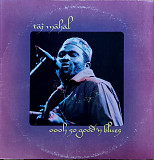 Taj Mahal. Oooh So Good 'n Blues.