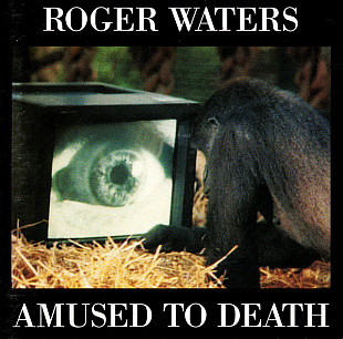 Roger Waters – Amused To Death
