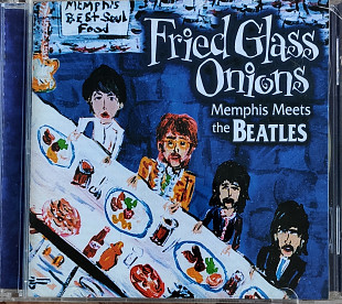 Fried Glass Onions. Memphis Meets the Beatles. (2LP). 2005