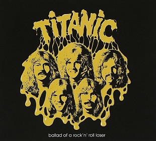 Titanic - Ballad Of A Rock'n'Roll Loser (1975/2000)