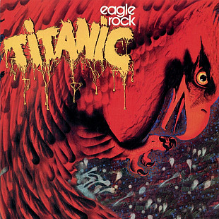 Titanic - Eagle Rock (1973/2000)