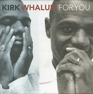 Kirk Whalum – For You ( USA ) JAZZ