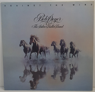 Bob Seger & The Silver Bullet Band – Against The Wind LP 12" (Прайс 44393)