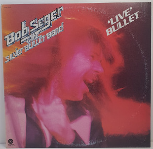 Bob Seger And The Silver Bullet Band – 'Live' Bullet 2LP 12" (Прайс 39353)