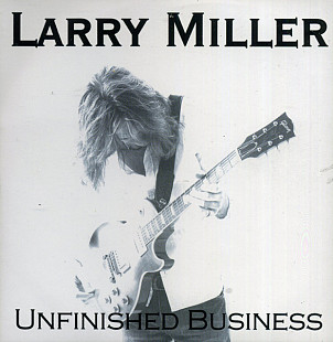 Larry Miller – Unfinished Business