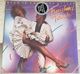 Finished Touch - Need To Know You Better ( USA ) LP SEALED у заводській упаковці