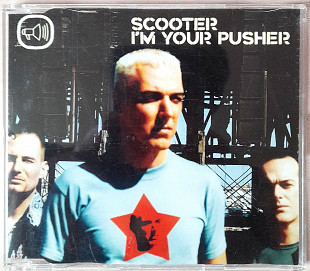Scooter - I'm Yuor Pusher (Maxi-Single). 150гр.
