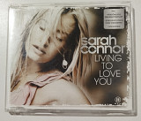 Maxi-Single SARAH CONNOR 2004 Living To Love You (Germany)