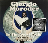 Giorgio Moroder - On The Groove Train Volume 2: 1974 - 1985 (2013) (2xCD)