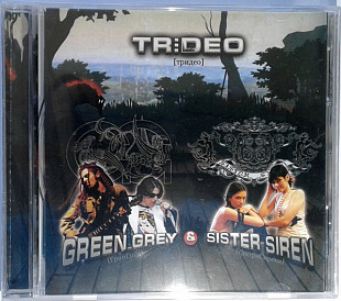 Green Grey - & Sister Siren = Сестра Сирена – Trideo = Тридео