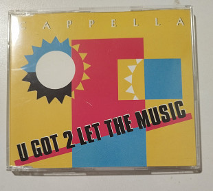 Maxi-Single CAPPELLA 1993 U Got 2 Let The Music (Germany)