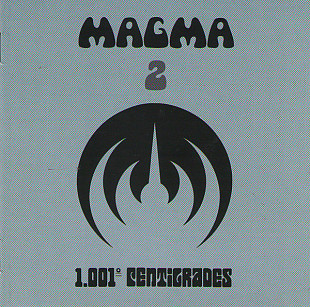 Magma – Magma 2 (1.001° Centigrades)