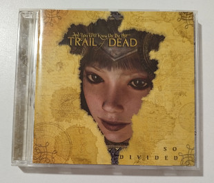 CD AND YOU WILL KNOW US BY THE TRAIL OF DEAD 2006 So Divided (USA)