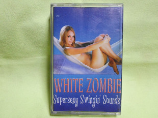White Zombie - Supersexy Swingin Sounds (MOON)