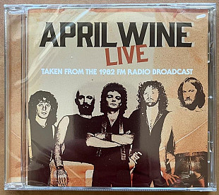April Wine - Taken From The 1982 FM Radio Broadcast