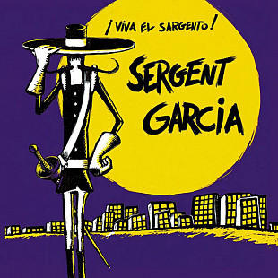 Sergent Garcia - ¡ Viva El Sargento ! (2003) - Reissue Copy Protected Repress
