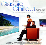 Various - The Classic Chillout Album (A Collection Of Classics For A Modern World) (2001) NM- 2×CDs