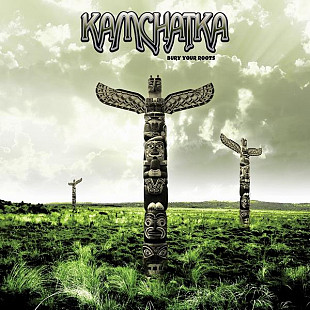Kamchatka – "Bury Your Roots"