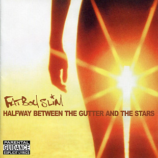 Fatboy Slim – Halfway Between The Gutter And The Stars