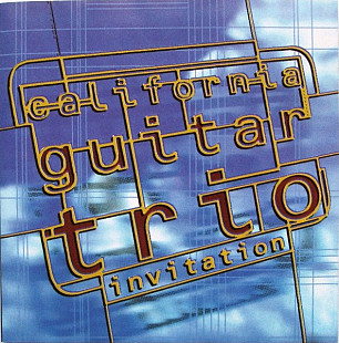 California Guitar Trio – Invitation