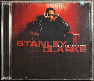 Stanley Clarke – 1, 2, To The Bass – CD EPIC RECORDS USA