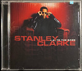 Stanley Clarke – 1, 2, To The Bass – CD EPIC RECORDS USA
