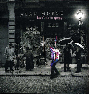 Alan Morse – Four O' Clock And Hysteria