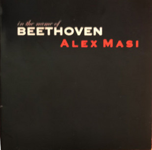Alex Masi – In The Name Of Beethoven