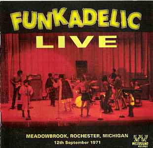Funkadelic – Live - Meadowbrook, Rochester, Michigan - 12th September 1971