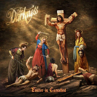 The Darkness – Easter Is Cancelled