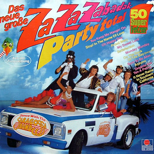 Saragossa Band - Das Neue Große Za Za Zabadak - Party Total - 50 Super Fetzer - Dance With The Sarag