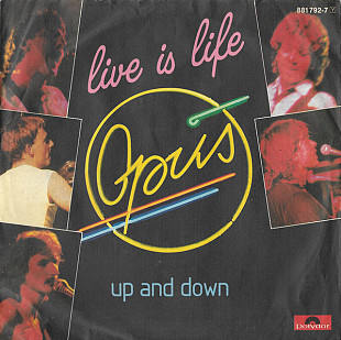 Opus - Live Is Life (1985) NM- 7" 45 RPM Single