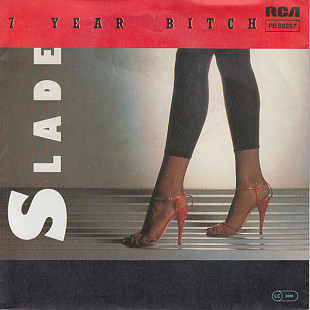 Slade - 7 Year Bitch (1985) VG 7" Single 45 RPM