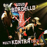 Gogol Bordello – Multi Kontra Culti Vs. Irony (CD)