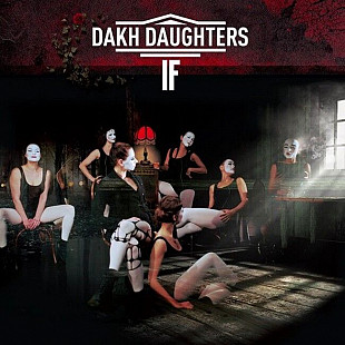 Dakh Daughters – If (CD)