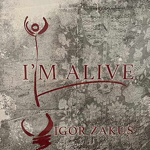 Igor Zakus - I'm Alive (LP, Album, Limited Edition, Vinyl) З ПІДПИСОМ