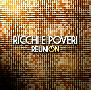 Ricchi E Poveri – Reunion (2 CD)