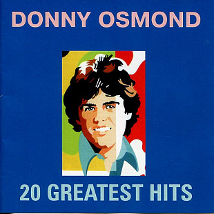 Donny Osmond – 20 Greatest Hits