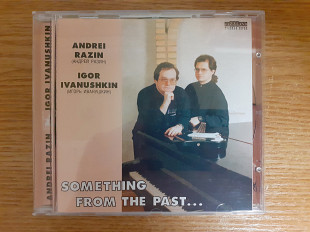 Компакт диск фирменный CD Andrei Razin & Igor Ivanushkin – Something From The Past ...