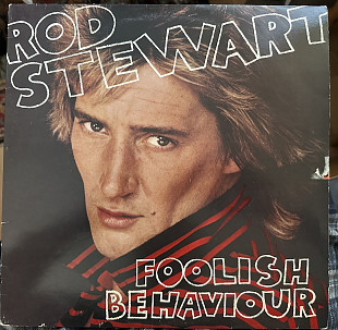 ROD STEWART Foolish Behaviour 1980