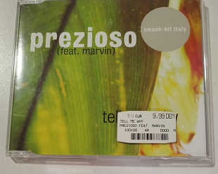 Maxi-Single PREZIOSO (Feat. Marvin) 1999 Tell Me Why (Germany)