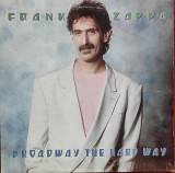 Frank Zappa. Broadway the Hard Way.