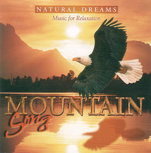 Natural Dreams - Music For Relaxation: Mountain Song (1999) NM-