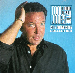 Tom Jones - A Minute Of Your Time - 25th Anniversary Collection (1989) VG+