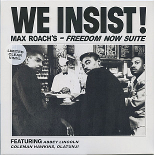 MAX ROACH – We Insist! Max Roach's Freedom Now Suite - Clear Vinyl ‘1961/re Stereo - Ltd Ed - NEW
