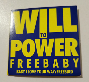 Maxi-Single WILL TO POWER 1989 Freebaby (Baby, I Love Your Way/FreeBird) Austria