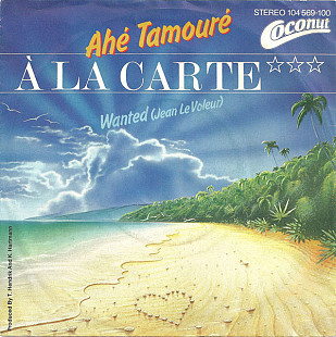 À La Carte - Ahé Tamouré (1982) NM- 7" 45 RPM Single