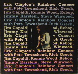 Eric Clapton – Eric Clapton's Rainbow Concert ( USA )